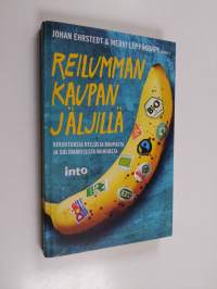 Reilumman kaupan jäljillä : kirjoituksia reilusta kaupasta ja solidaarisesta vaihdosta