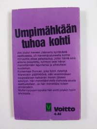 Umpimähkään tuhoa kohti