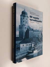 80 vuotta turvallisuutta : päällystöliitto ry 1929-2009