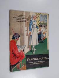 Vastaanotto : kahden alan asiantuntijan ohjeita ihonhoidossa : ihotautilääkäri Olavi Kilpiön ja dipl kosmetologi, sairaanhoitaja Anna-Liisa Kervisen ohjeita ihonh...