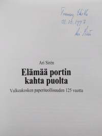 Elämää portin kahta puolta : Valkeakosken paperiteollisuuden 125 vuotta (signeerattu, tekijän omiste)