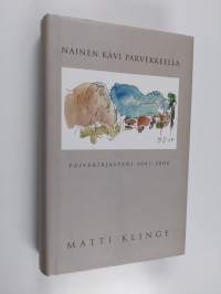 Nainen kävi parvekkeella : päiväkirjastani 2007-2008