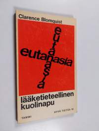 Eutanasia : lääketieteellinen kuolinapu