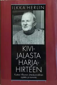 Kivijalasta harjahirteen. (Yhteiskunta, elämäkerta, politiikka)