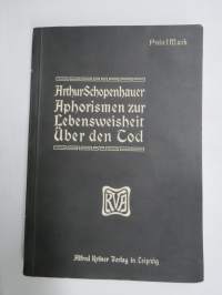 Aphorismen zur Lebensweisheit Über den Tod -kulemaan littyviä aforismeja