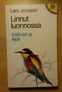 Linnut luonnossa - Välimeri ja Alpit