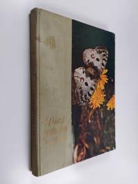 Päiväperhosten parissa : Pohjolan päiväperhosten elämänvaiheet ja levinneisyys