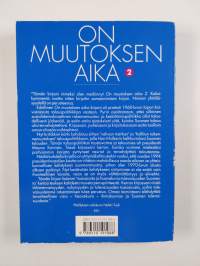 On muutoksen aika 2 : Tosiasioita ja haavekuvia tulevaisuuden Suomesta (signeerattu)