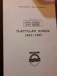 Mattilan koulu Lempäälässä 1945-1995. Toimittanut Lempäälän kunta. Sivuja 17.