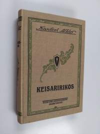 Keisaririkos : kuvausjakso 1890-luvulta