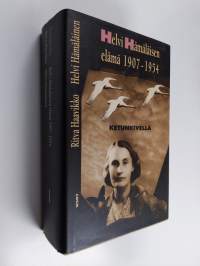 Ketunkivellä : Helvi Hämäläisen elämä 1907-1954