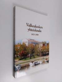 Valkeakosken yhteiskoulu 1923-1998 - Valkeakosken lukio 1976-98 ; Apian yläaste 1976-98