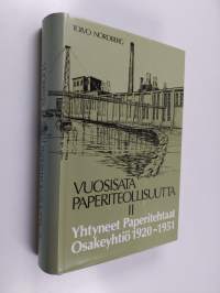 Vuosisata paperiteollisuutta 2 : Yhtyneet paperitehtaat osakeyhtiö 1920-1951