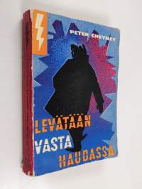 Levätään vasta haudassa