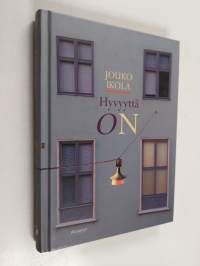 Hyvyyttä on