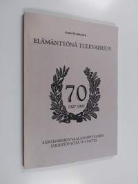 Elämäntyönä tulevaisuus : Säräisniemen/Vaalan opettajien järjestötyötä 70 vuotta