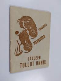 Pikkujoulu pikkujoulu jälleen tullut onnh!