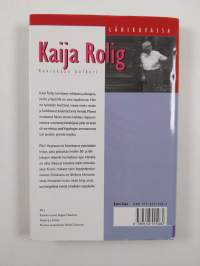 Kaija Rolig : kuninkaan kulkuri