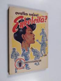 Ovatko naiset enkeleitä?
