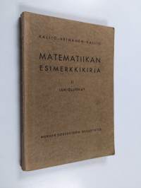 Matematiikan esimerkkikirja : oppikouluja varten 2 : lukioluokat