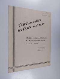 Tähti-iskelmä = Stjärn-schlager : Sävelteos oy:n suosittuja lauluja 1