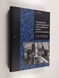 Tehokasta liiketoimintaa Pohjanmaan pikkukaupungeissa : purjemerenkulun kannattavuus ja tuottavuus 1700-1800-luvulla