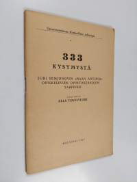 333 kysymystä Juri Semjonovin Maan antimia opiskelevien opintokerhojen tarpeiksi