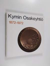 Kymin osakeyhtiö 1872-1972
