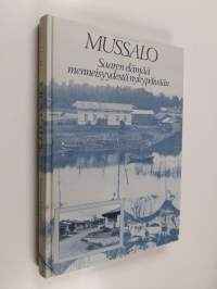 Mussalo : saaren elämää menneisyydestä nykypäivään