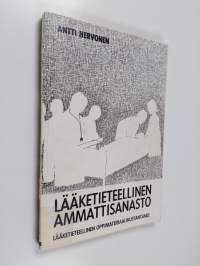 Lääketieteellinen ammattisanasto : keskeinen anatominen nimistö : lääketieteellisen latinan perusteet : lääketieteellisen englannin sanasto