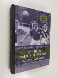 Urheilun valoja ja varjoja : kiveen hakatut