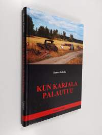 Kun Karjala palautuu (signeerattu, tekijän omiste)