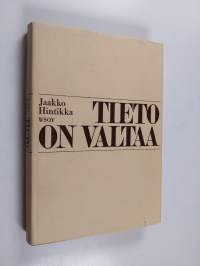 Tieto on valtaa ja muita aatehistoriallisia esseitä