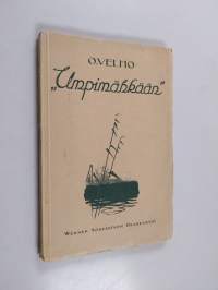 &quot;Umpimähkään&quot; : O. Velhon elämäntyön pirstaleita