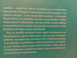 Laatokka, Suurjärven kiehtova rantahistoria