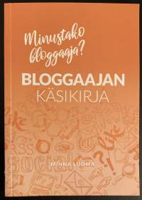 Bloggaajan käsikirja - Minustako bloggaaja?