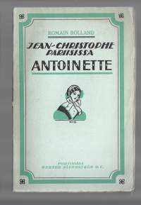 Romain Rolland / Jean-Chistohe Pariisissa Antoinette