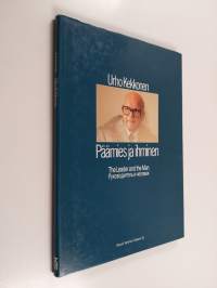 Urho Kekkonen : päämies ja ihminen = the leader and the man = rukovoditel i celovek