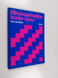 Aikuisopiskelijan kunto-opas