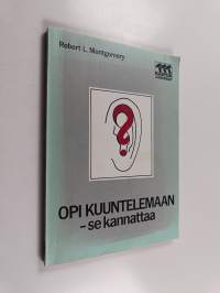 Opi kuuntelemaan - se kannattaa