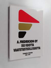 A. Fredrikson oy : toiminta vuosina 1987-1997 - 110 vuotta vaatetusteollisuutta