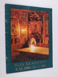 Ilja Glazunov 4.12.1980-11.1.1981 näyttelyjulkaisu