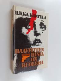 Haaveitten hinta on kuolema