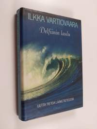 Delfiinin laulu : uutta tietoa lääketieteestä