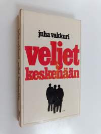 Veljet keskenään