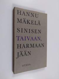 Sinisen taivaan, harmaan jään