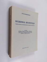 Sulhonsa kylvettäjä : vertaileva kansanrunoudentutkimus