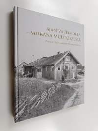 Ajan valtimolla - mukana muutoksessa : Professori Tapio Hämysen 60-vuotisjuhlakirja