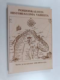Pohjoiskalotin historiallisia vaiheita : kartta- ja kuvanäyttely 1500-1800 -luvuilta : en utställning av kartor och vyer från 1500- till 1800-talet = Nordkalotten...
