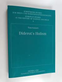 Diderot&#039;s holism : philosophical anti-reductionism and its medical background